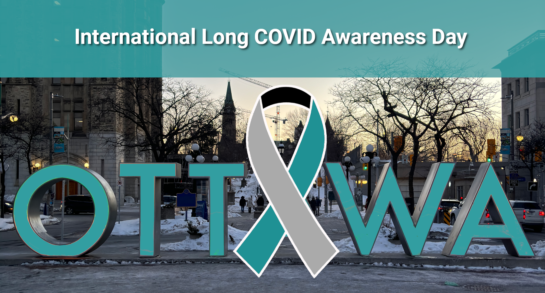 Image of Ottawa sign with teal-coloured letters, with text in white reading: International Long COVID Awareness Day. Teal, grey and black symbol of International Long COVID Awareness Day.