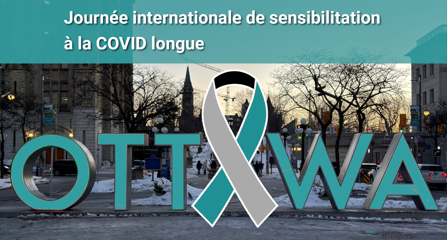 Image du panneau d'Ottawa avec des lettres bleu sarcelle et le texte blanc : Journée internationale de sensibilisation à la COVID longue. Symbole bleu sarcelle, gris et noir de la Journée internationale de sensibilisation à la COVID longue.